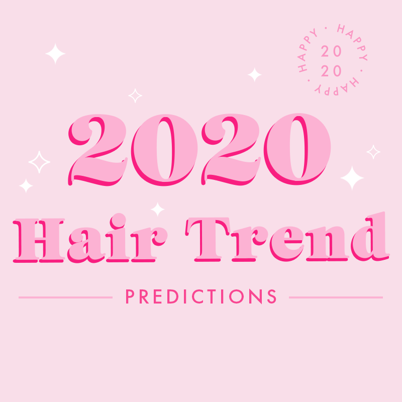 2020 Hair Trends
